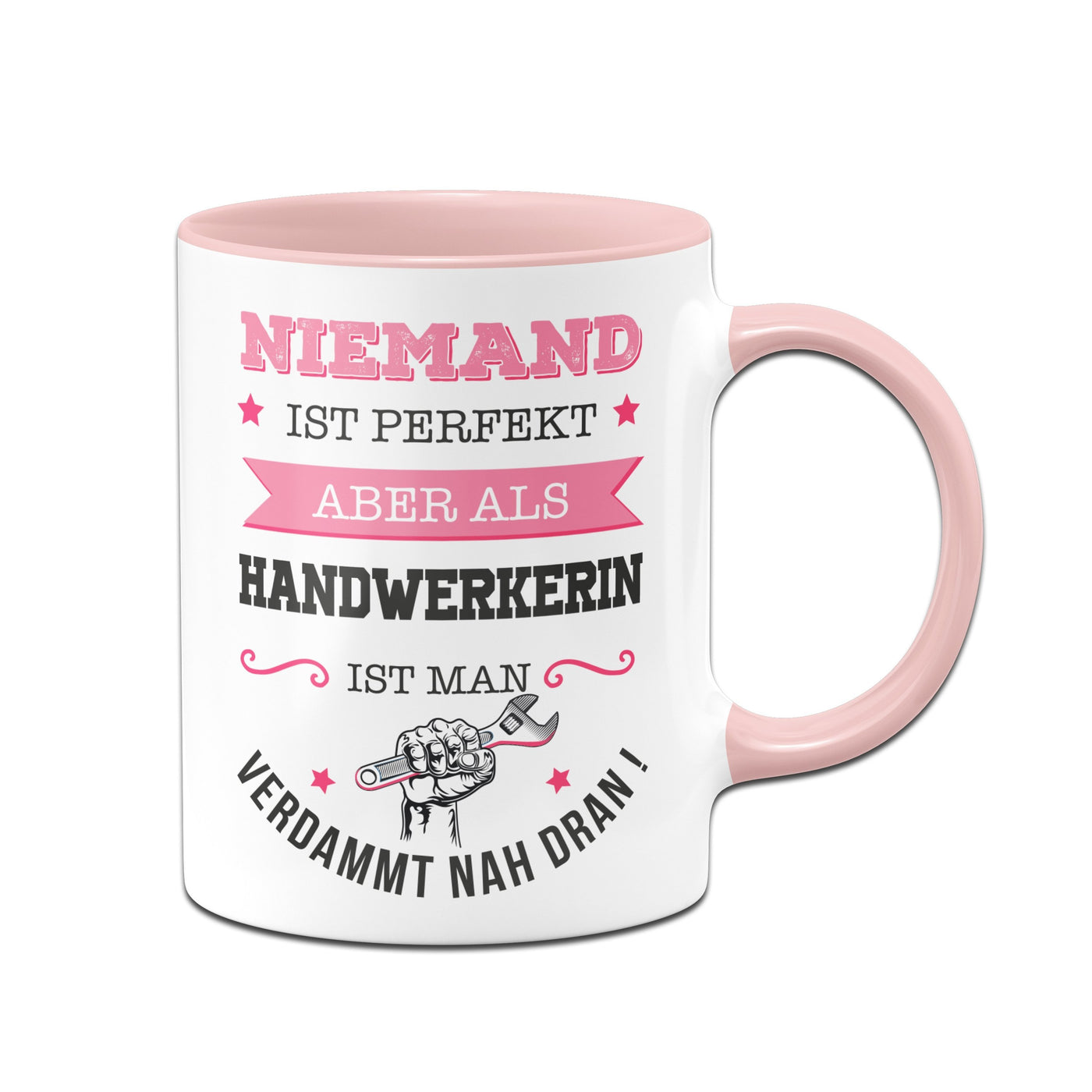 Bild: Tasse - Niemand ist perfekt aber als Handwerkerin ist man verdammt nah dran! Geschenkidee